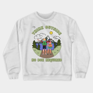 Think Outside - No Box Required Crewneck Sweatshirt